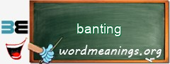 WordMeaning blackboard for banting